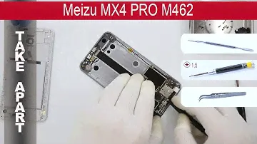 Как разобрать 📱 Meizu MX4 PRO M462 Разборка и ремонт
